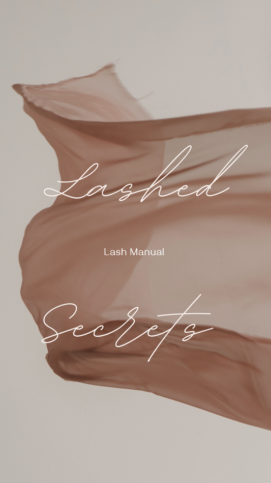 Lashed Secrets Lash Manual!